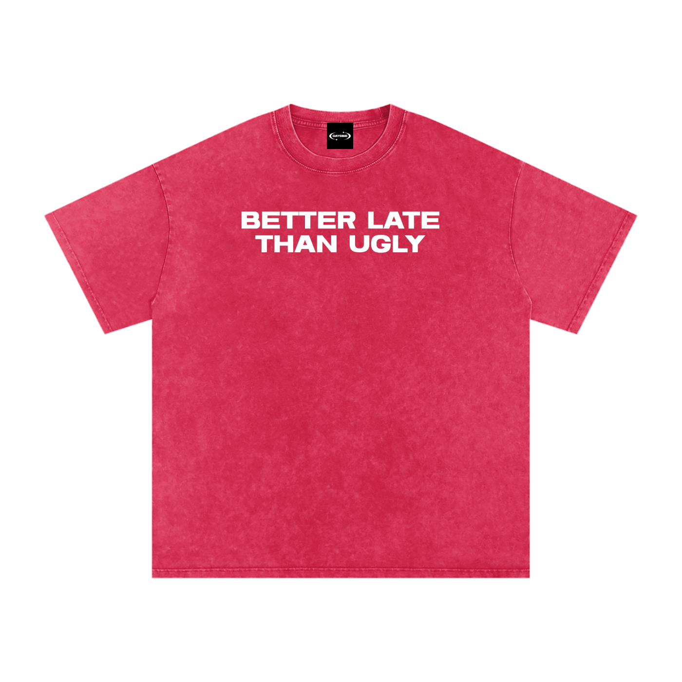 Oversize Tee BLOOD / S BETTER LATE THAN UGLY Premium Oversized Tee ~ GAYSBIE PREMIUM MATERIALS