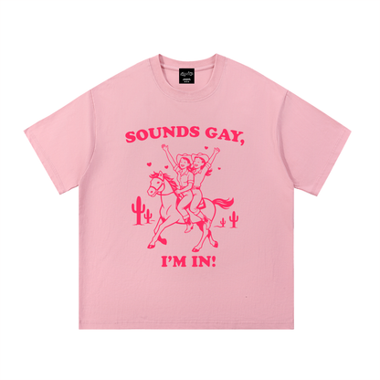 SOUNDS GAY, IM IN. Cowgirls Oversize Signature Tee ~ GAYSBIE