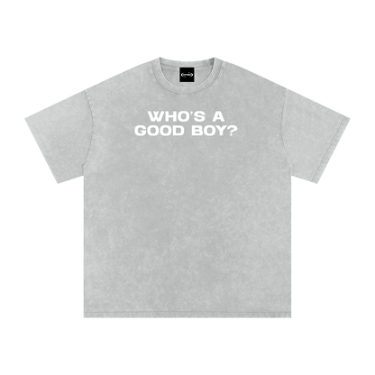 WHO'S A GOOD BOY Premium Oversized Tee ~ GAYSBIE
