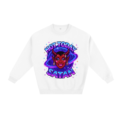 NOT TODAY SATAN Thick Fleece Sweat ~ GAYBSIE