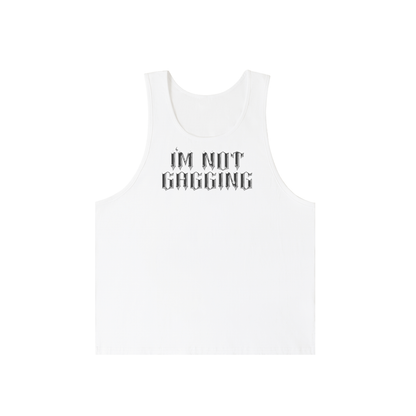 I’M NOT GAGGING Longline Tank ~ GAYSBIE