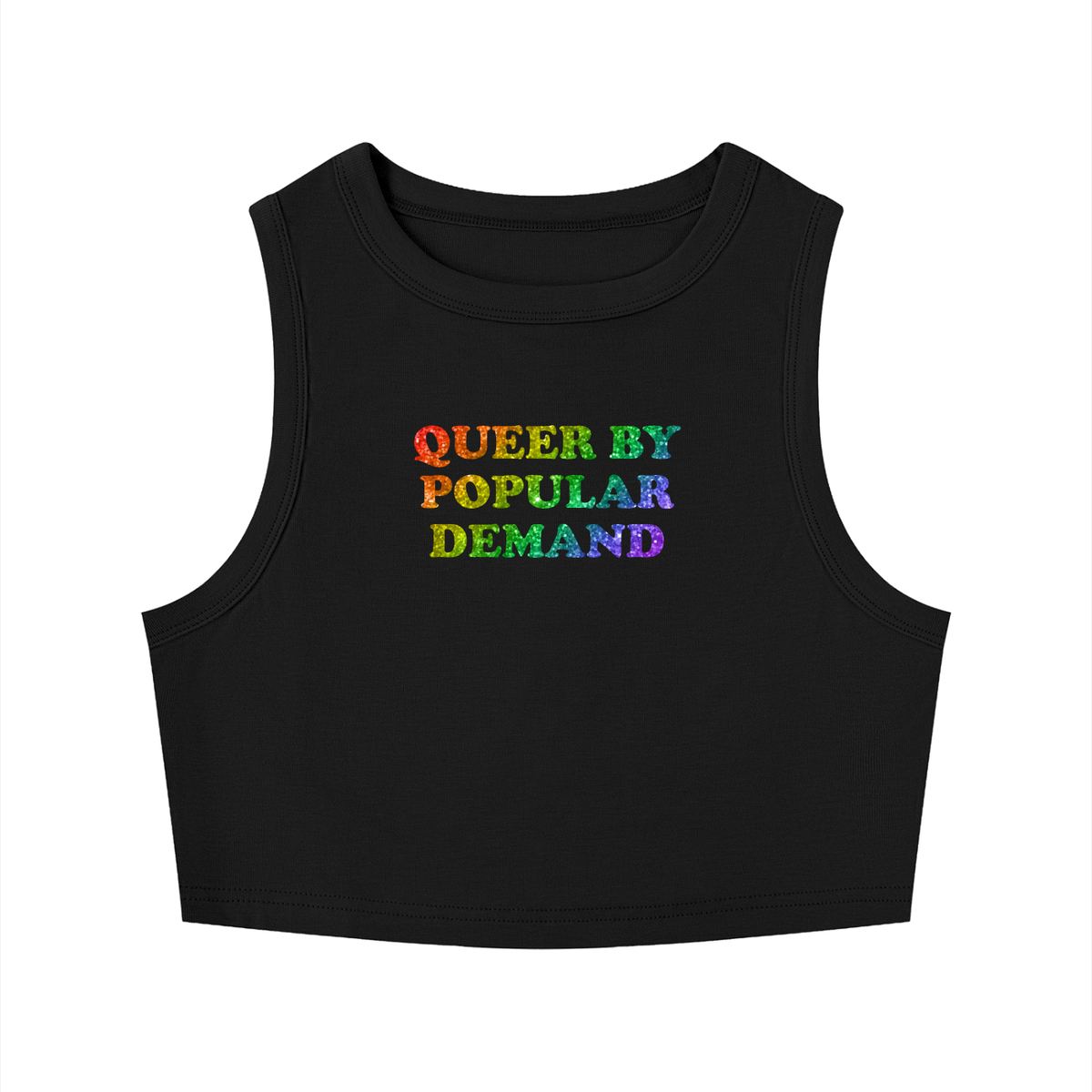 QUEER BY POPULAR DEMAND Crop Tank ~ GAYSBIE
