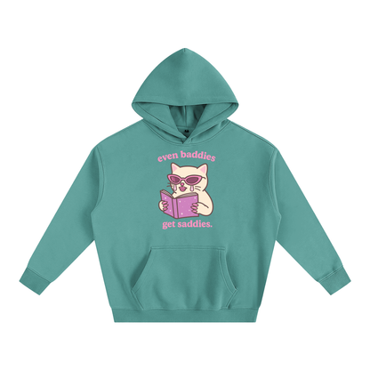 Even Baddies Get Saddies Heavy Fleece Hoodie ~ GAYSBIE