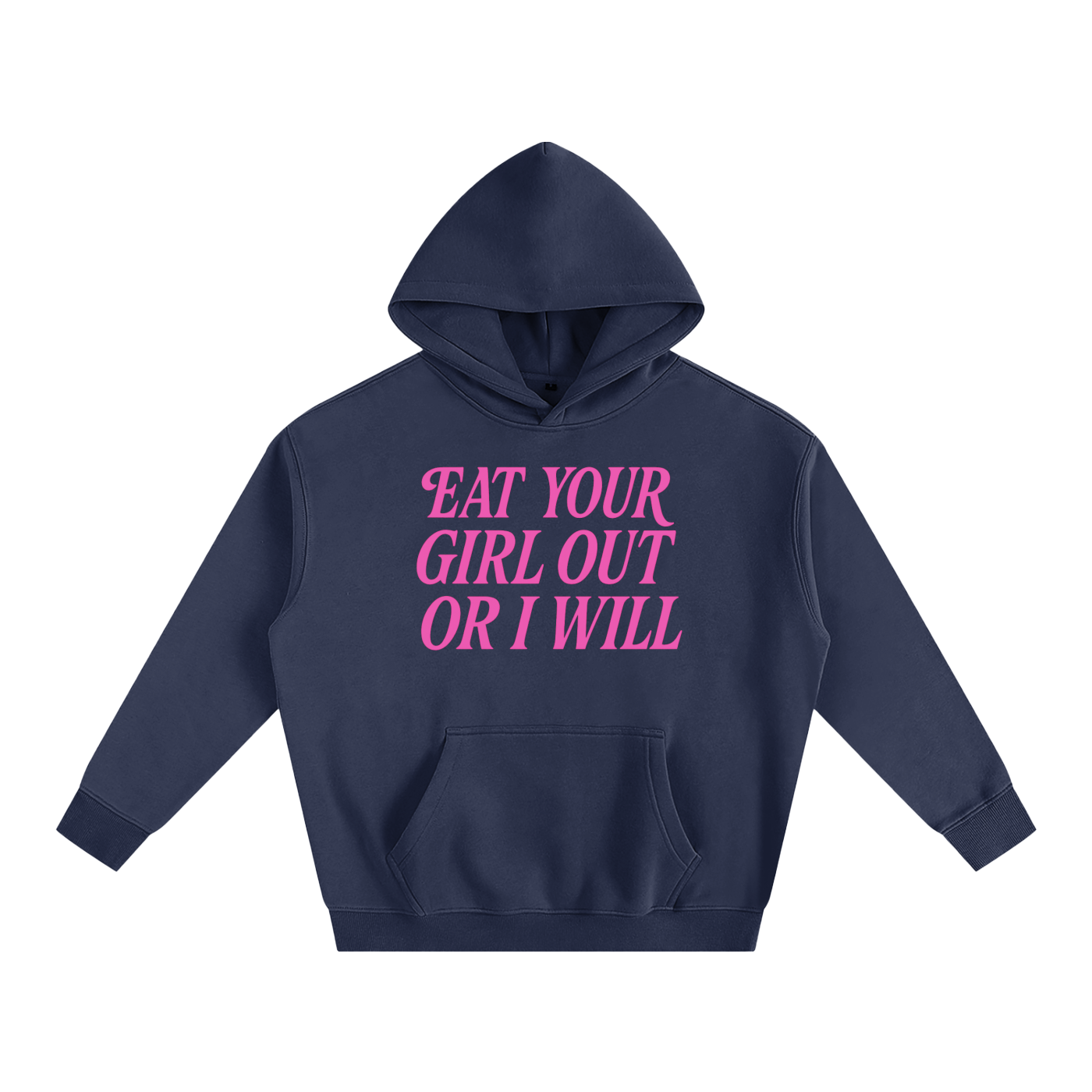 Eat Your Girl Out Heavy Fleece Hoodie ~ GAYSBIE