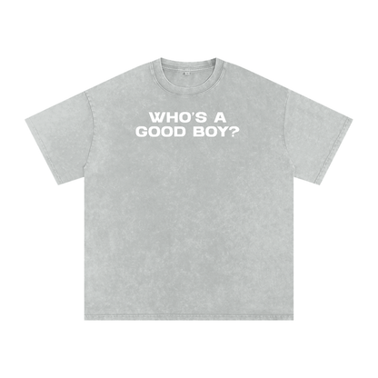 WHO'S A GOOD BOY Premium Oversized Tee ~ GAYSBIE