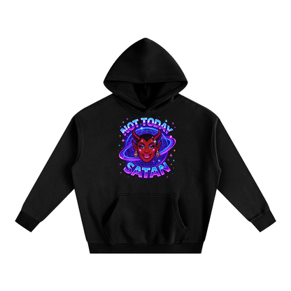 NOT TODAY SATAN Heavy Fleece Hoodie ~ GAYSBIE