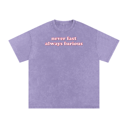 never fast always furious Premium Oversized Tee ~ GAYSBIE