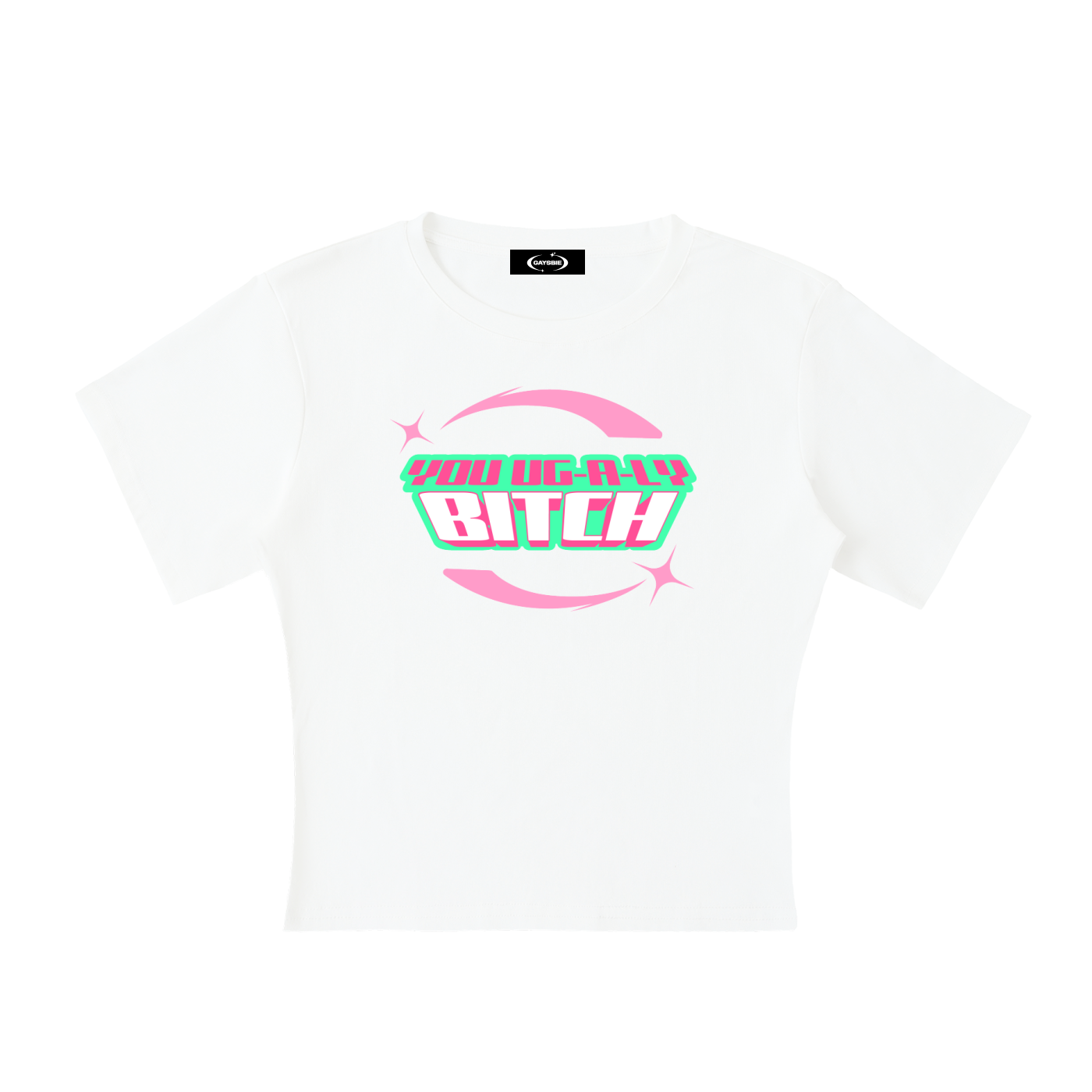 UG-A-LY Baby Tee ~ GAYSBIE