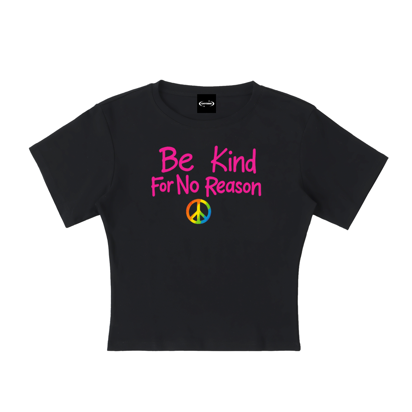 Be Kind For No Reason Baby Tee ~ GAYSBIE