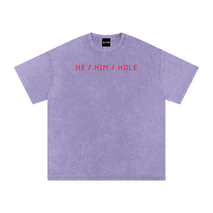 HE / HIM / HOLE Premium Oversized Tee ~ GAYSBIE