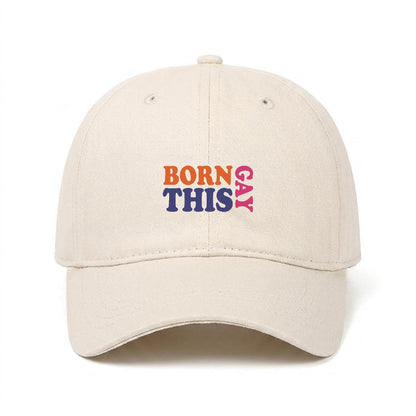 BORN THIS GAY Embroidered Cap ~ GAYSBIE