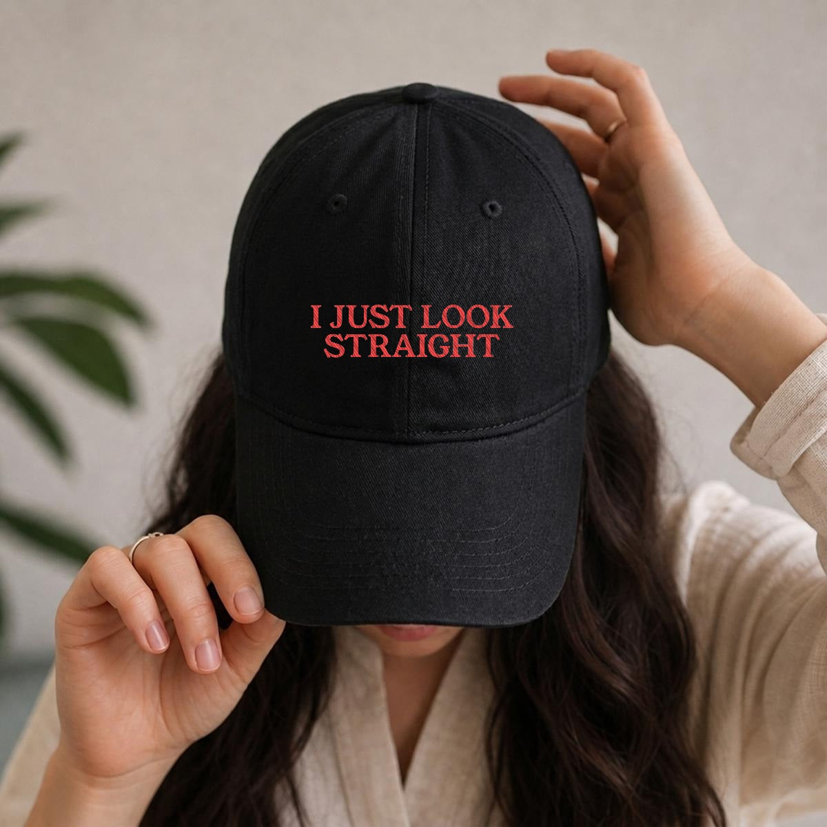 I JUST LOOK STRAIGHT Embroidered Cap ~ GAYSBIE