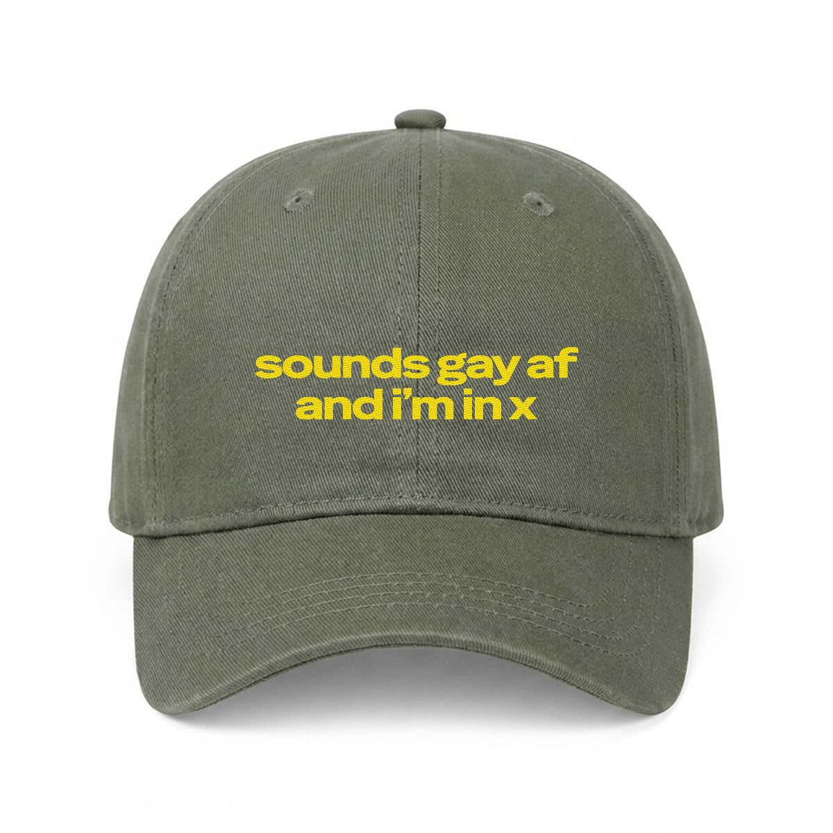 sounds gay af Embroidered Cap ~ GAYSBIE