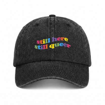 still here still queer Washed Embroidered Cap ~ GAYSBIE