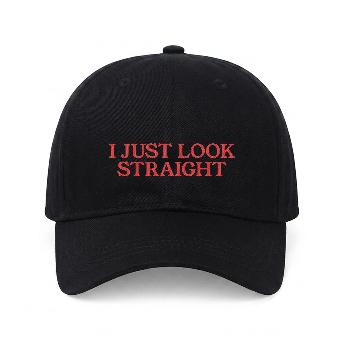 I JUST LOOK STRAIGHT Embroidered Cap ~ GAYSBIE