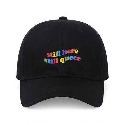 still here still queer Embroidered Cap ~ GAYSBIE