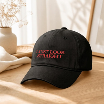 I JUST LOOK STRAIGHT Embroidered Cap ~ GAYSBIE