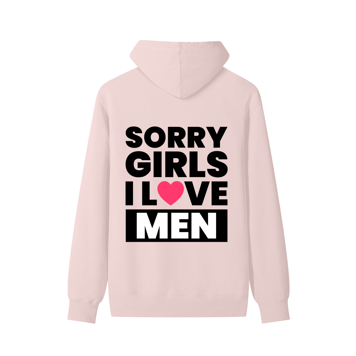 SORRY GIRLS I LOVE MEN - Unisex Cotton Hoodie