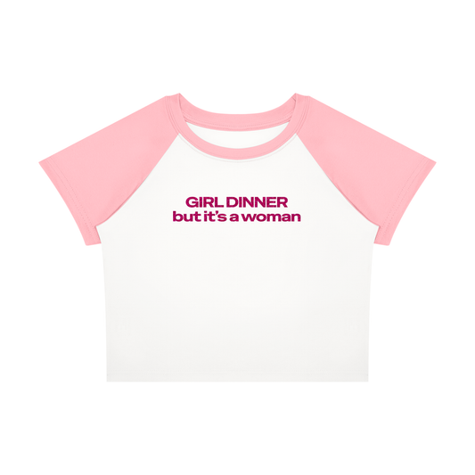 GIRL DINNER but it's a woman Dual Panel Baby Tee ~ GAYSBIE