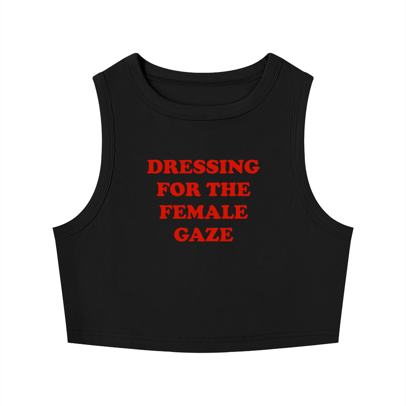 DRESSING FOR THE FEMALE GAZE Crop Tank ~ GAYSBIE