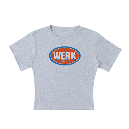 WERK BADGE Baby Tee ~ GAYSBIE
