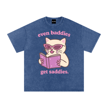 even baddies get saddies Premium Oversized Tee ~ GAYSBIE