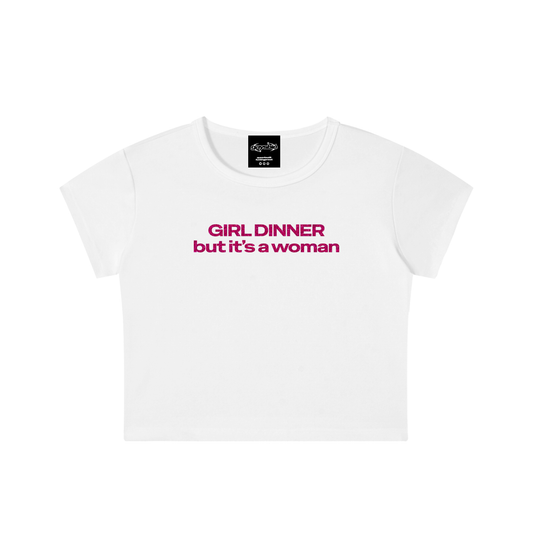 GIRL DINNER but it's a woman Wash Crop ~ GAYSBIE