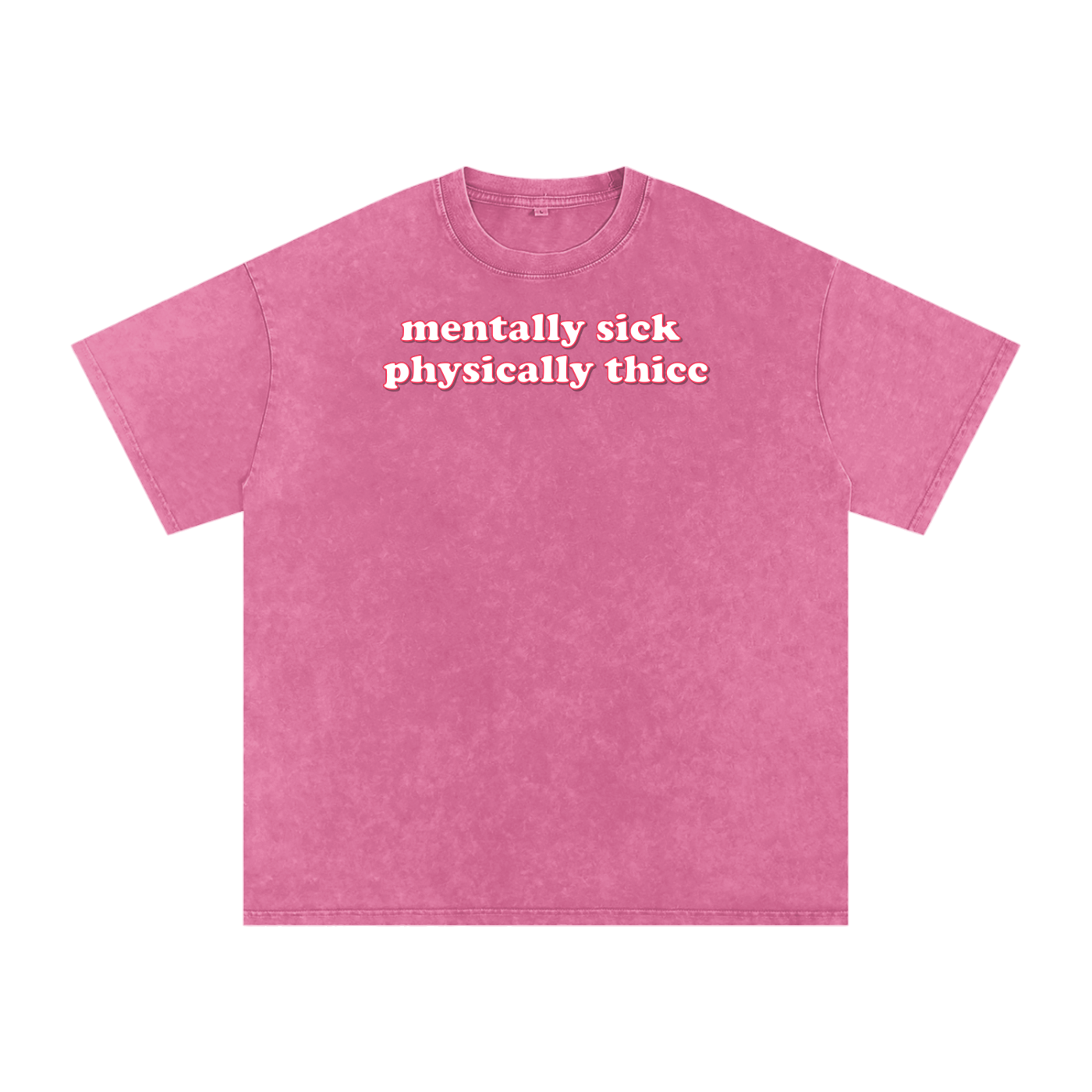 mentally sick physcially thicc Premium Oversized Tee ~ GAYSBIE