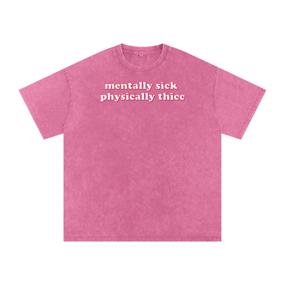 mentally sick physcially thicc Premium Oversized Tee ~ GAYSBIE