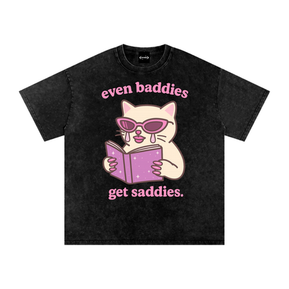 even baddies get saddies Premium Oversized Tee ~ GAYSBIE