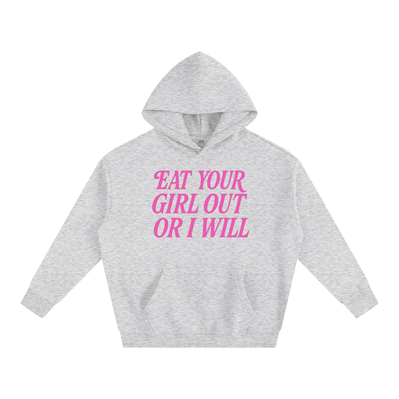 Eat Your Girl Out Heavy Fleece Hoodie ~ GAYSBIE