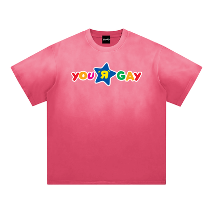 YOU R GAY Sunfade Premium Oversized Tee ~ GAYSBIE