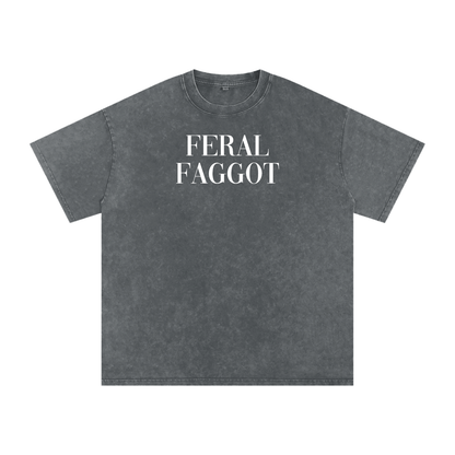 FERAL FOGGOT Premium Oversized Tee ~ GAYSBIE