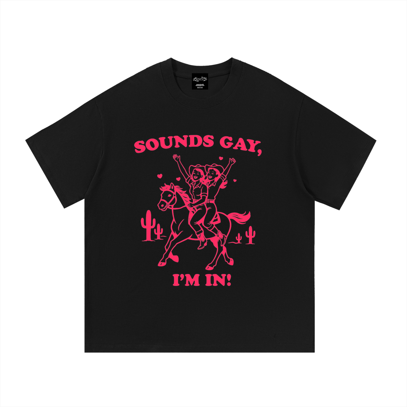 SOUNDS GAY, IM IN. Cowgirls Oversize Signature Tee ~ GAYSBIE