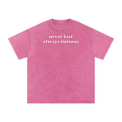 never fast always furious Premium Oversized Tee ~ GAYSBIE