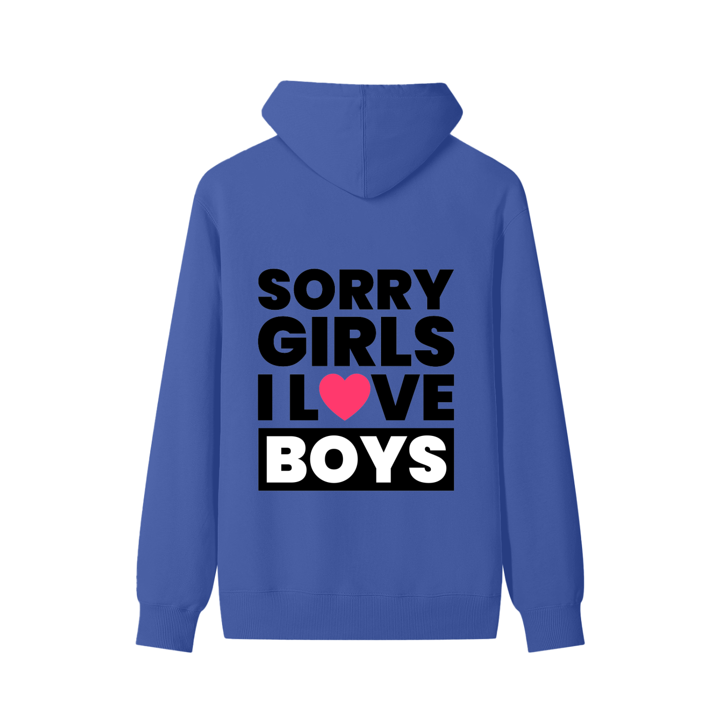 SORRY GIRLS I LOVE BOYS - Unisex Cotton Hoodie