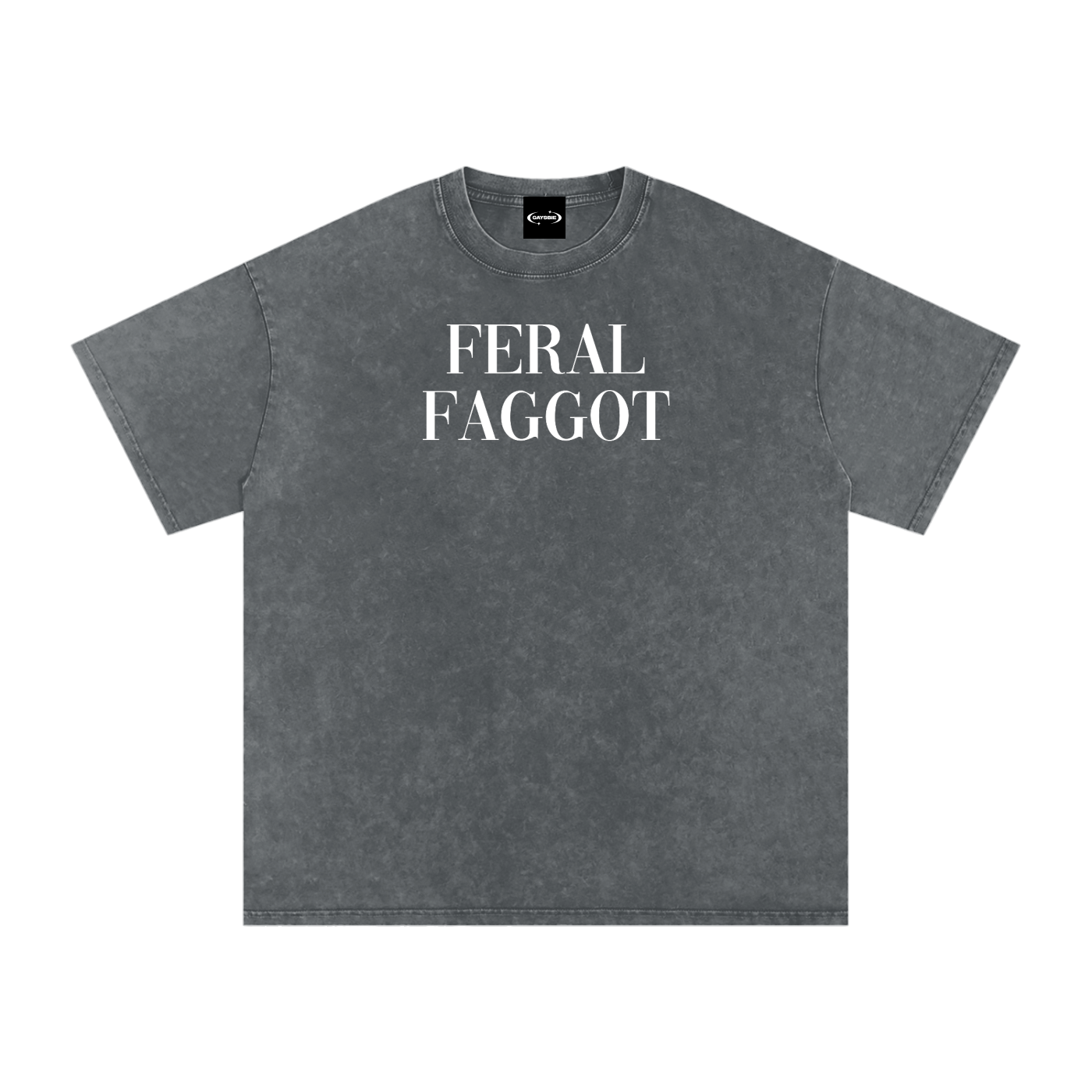 FERAL FOGGOT Premium Oversized Tee ~ GAYSBIE