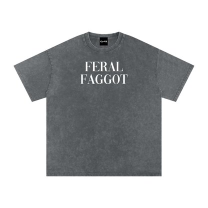 FERAL FOGGOT Premium Oversized Tee ~ GAYSBIE