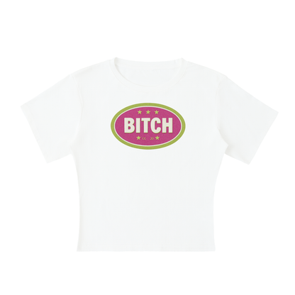 BITCH BADGE Baby Tee ~ GAYSBIE