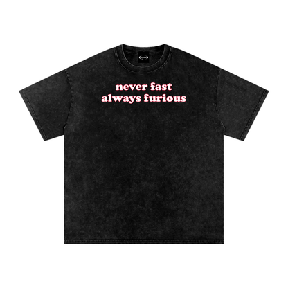 never fast always furious Premium Oversized Tee ~ GAYSBIE