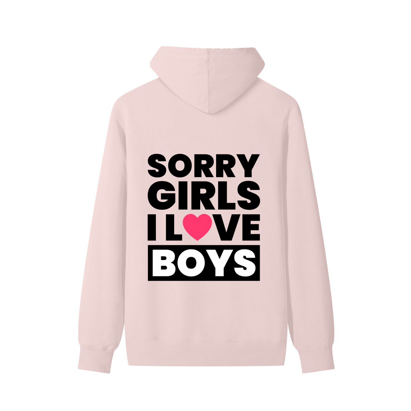 SORRY GIRLS I LOVE BOYS - Unisex Cotton Hoodie