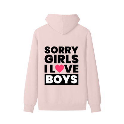 SORRY GIRLS I LOVE BOYS - Unisex Cotton Hoodie