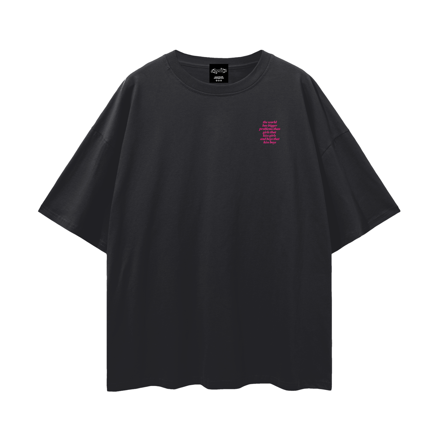the world has bigger problems Oversize Loose Drop Shoulder Tee ~ GAYSBIE