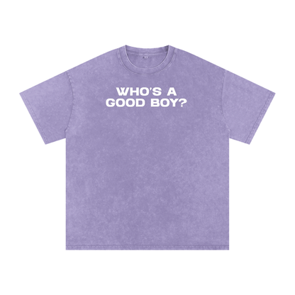 WHO'S A GOOD BOY Premium Oversized Tee ~ GAYSBIE