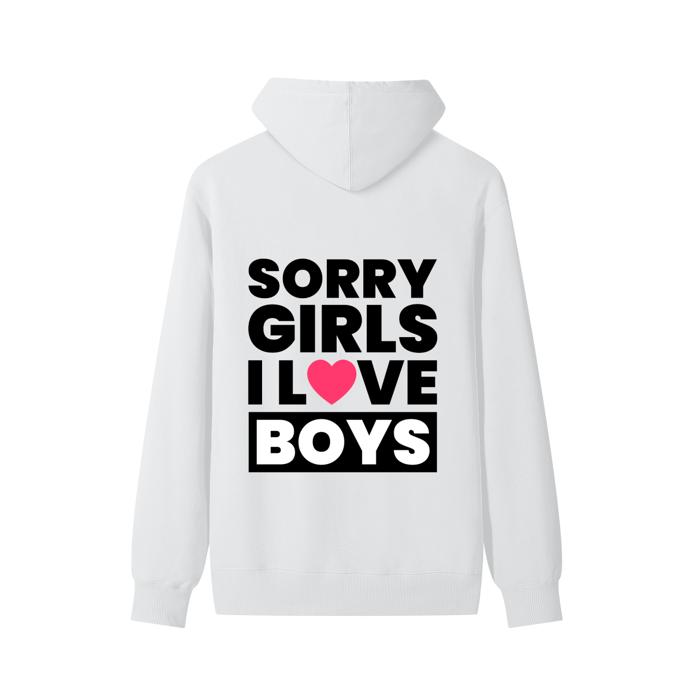 SORRY GIRLS I LOVE BOYS - Unisex Cotton Hoodie