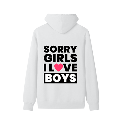 SORRY GIRLS I LOVE BOYS - Unisex Cotton Hoodie
