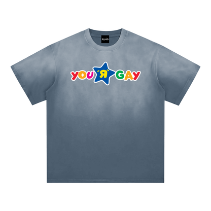 YOU R GAY Sunfade Premium Oversized Tee ~ GAYSBIE