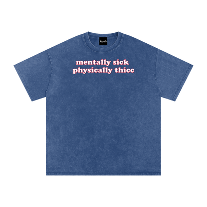 mentally sick physcially thicc Premium Oversized Tee ~ GAYSBIE