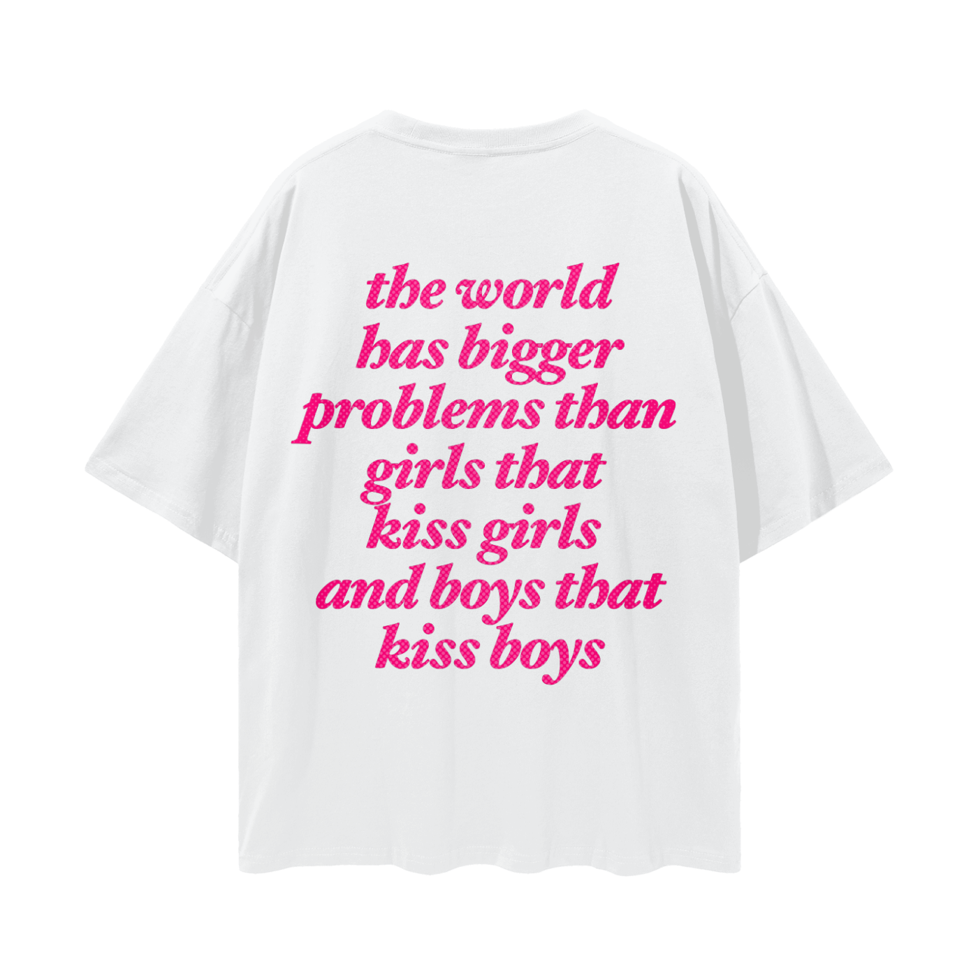 the world has bigger problems Oversize Loose Drop Shoulder Tee ~ GAYSBIE