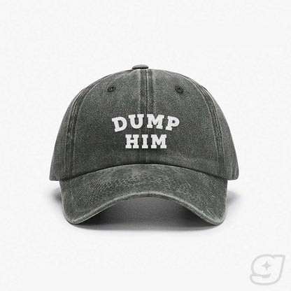 DUMP HIM Embroidered Cap ~ GAYSBIE